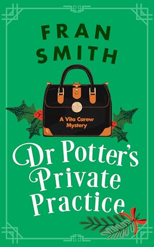 Dr Potter's Private Practice : A Cozy Historical Mystery