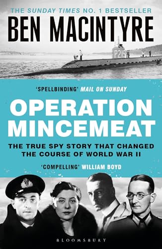 Operation Mincemeat : The True Spy Story that Changed the Course of World War II