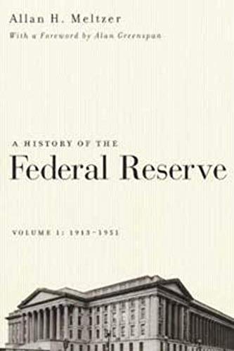 A History of the Federal Reserve: v. 1: 1913-1951