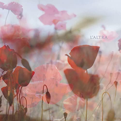 Blurred image of red and pink poppies with album title “L’Altra”.