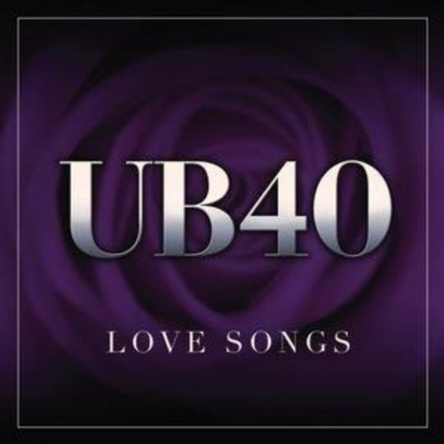 UB40 “Love Songs” CD cover with a purple rose and band name.