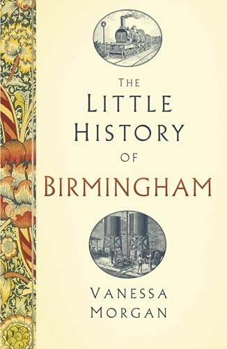 Book cover titled The Little History of Birmingham with a train and industrial illustrations.