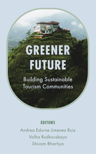 Greener Future : Building Sustainable Tourism Communities