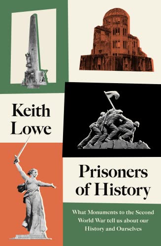 Prisoners of History: What Monuments Tell Us About Our History and Ourselves