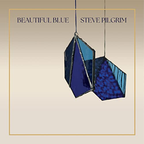 Steve Pilgrim’s “Beautiful Blue” vinyl album cover with blue stained glass.