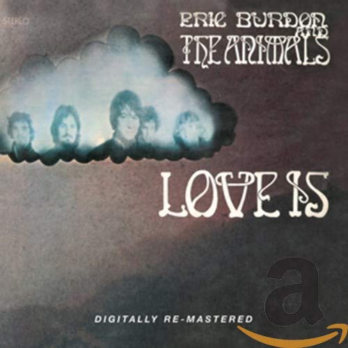 CD cover for Eric Burdon & The Animals’ “Love Is” album.