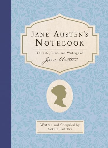 Jane Austen's Notebook : The Life, Times and Writings of Jane Austen