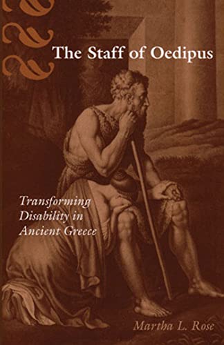 The Staff of Oedipus : Transforming Disability in Ancient Greece