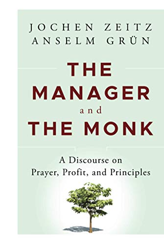 The Manager and the Monk: A Discourse on Prayer