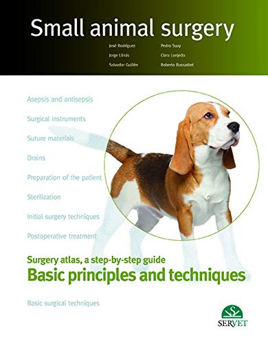 Basic principles and techniques - Small animal surgery