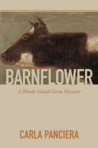 Barnflower : A Rhode Island Farm Memoir