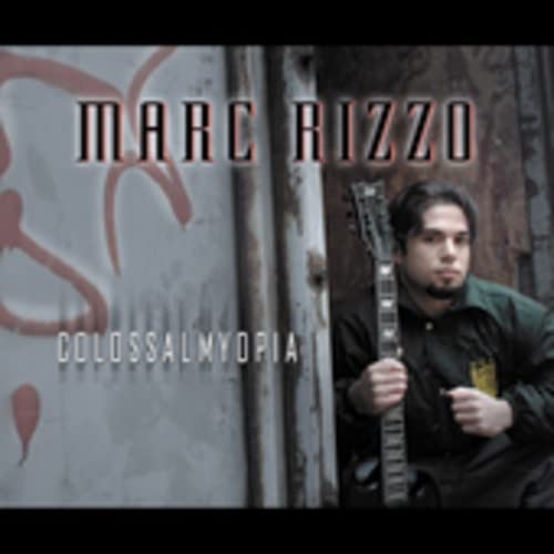 CD cover featuring guitarist Marc Rizzo with album title "Colossal Myopia".
