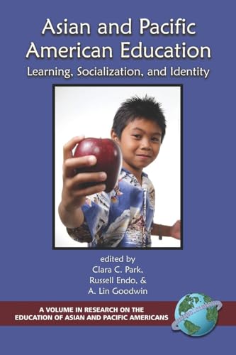 Asian and Pacific American Education : Learning, Socialization and Identity