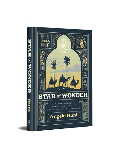Star of Wonder – An Advent Devotional to Illuminate the People, Places, and Purpose of the First Christmas