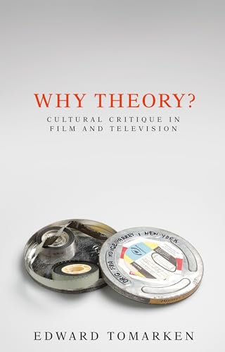 Why Theory?: Cultural Critique in Film and Television