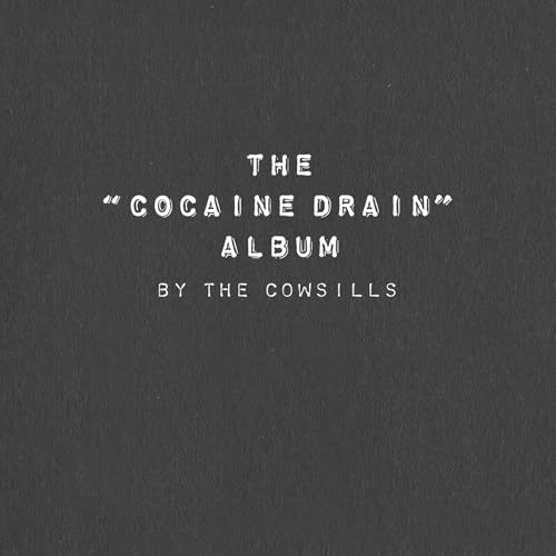 Dark album cover with white text: "The 'Cocaine Drain' Album by The Cowsills".