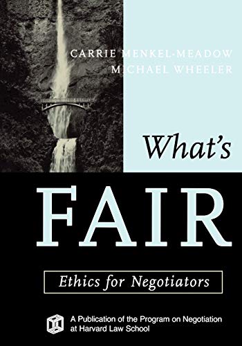 Whats Fair: Ethics for Negotiators