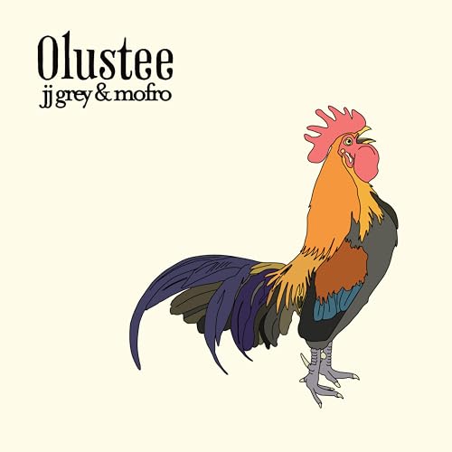 Album cover for Jj Grey & Mofro’s “Olustee” featuring a colorful rooster.