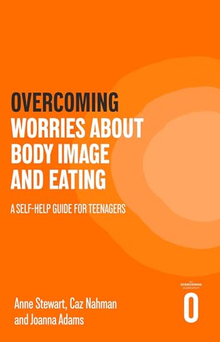 Dealing With Worries About Eating and Body Image