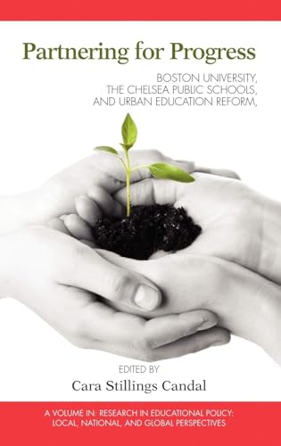Partnering for Progress : Boston University, the Chelsea Public Schools, and Twenty Years of Urban Education Reform