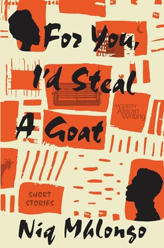 For You, I'd Steal a Goat : Short Stories