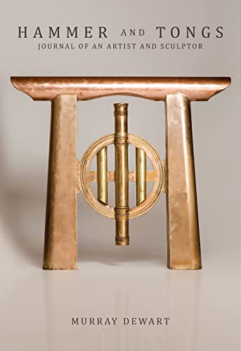 Hammer and Tongs : Journal of an Artist and Sculptor