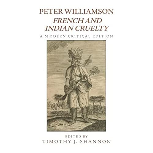 Peter Williamson, French and Indian Cruelty : A Modern Critical Edition