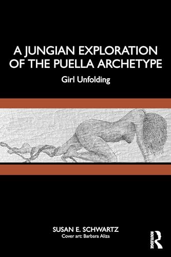 A Jungian Exploration of the Puella Archetype : Girl Unfolding