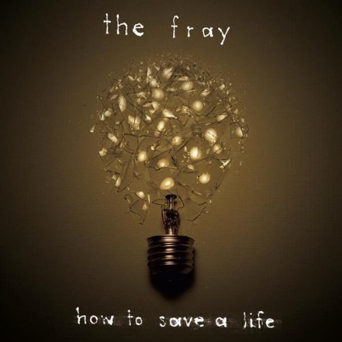 CD cover for The Fray’s “How to Save a Life” with a lightbulb image.