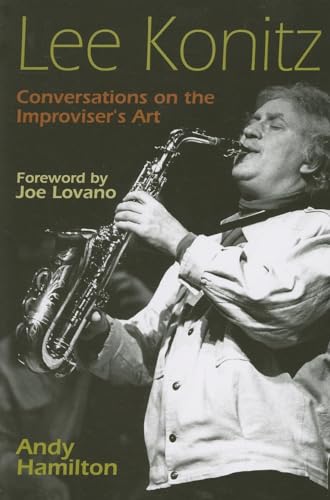Lee Konitz : Conversations on the Improviser's Art