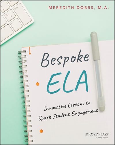 Bespoke ELA : Innovative Lessons to Spark Student Engagement