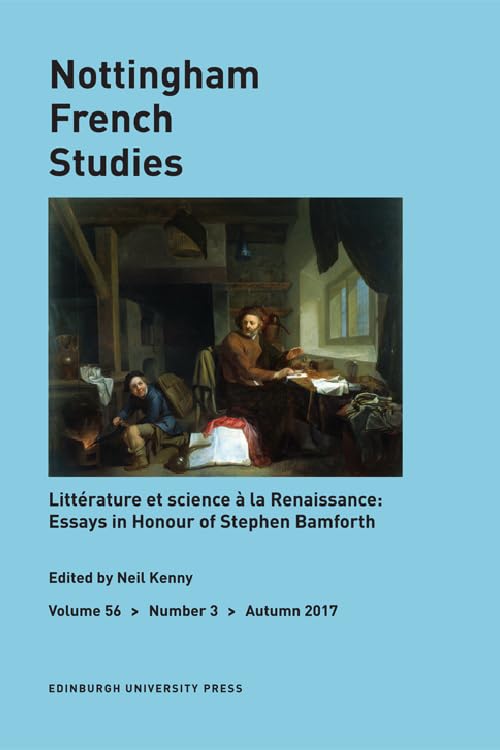 Text, Knowledge and Wonder in Early Modern France: Studies in Honour of Stephen Bamforth : Nottingham French Studies Volume 56, Issue 3