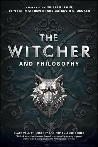The Witcher and Philosophy : Toss a Coin to Your Philosopher