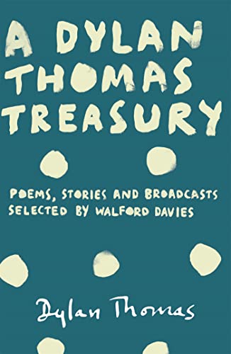 A Dylan Thomas Treasury: Poems