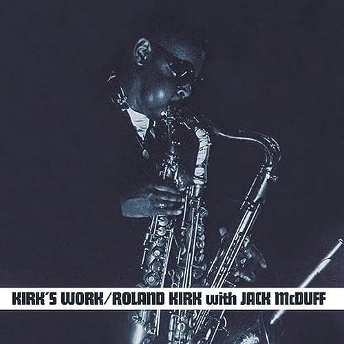 Roland Kirk playing saxophone, album cover for "Kirk's Work.
