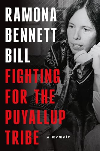 Fighting for the Puyallup Tribe : A Memoir