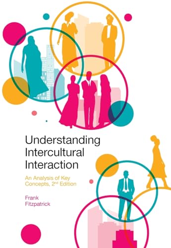 Understanding Intercultural Interaction : An Analysis of Key Concepts