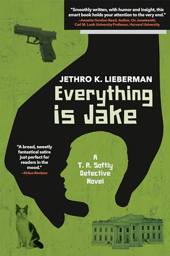 Everything Is Jake: A T. R. Softly Detective Novel: A Novel