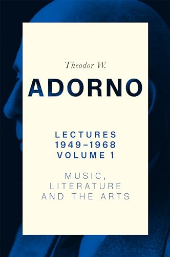 Lectures 1949-1968, Volume 1 : Music, Literature and the Arts