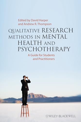 Qualitative Research Methods in Mental Health and Psychotherapy: A Guide for Students and Practitioners