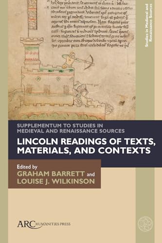 Lincoln Readings of Texts, Materials, and Contex - Supplementum to Studies in Medieval and Renaissance Sources
