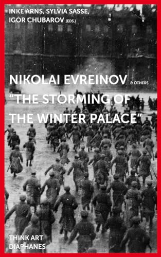 Nikolaj Evreinov - "The Storming of the Winter Palace"
