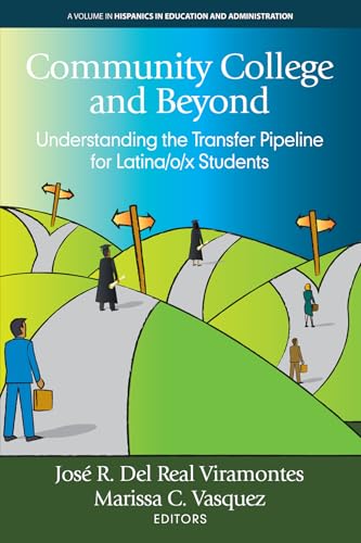 Community College and Beyond : Understanding the Transfer Pipeline for Latina/o/x Students