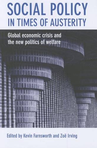 Social Policy in Times of Austerity : Global Economic Crisis and the New Politics of Welfare