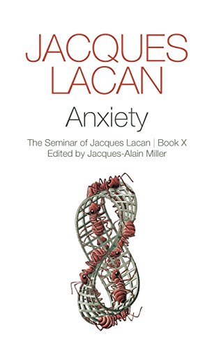 Anxiety - the Seminar of Jacques Lacan