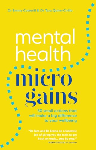 Mental Health Micro-gains : 50 Small Actions That Will Make a Big Difference to Your Wellbeing