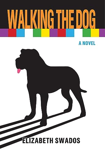Walking The Dog: A Novel