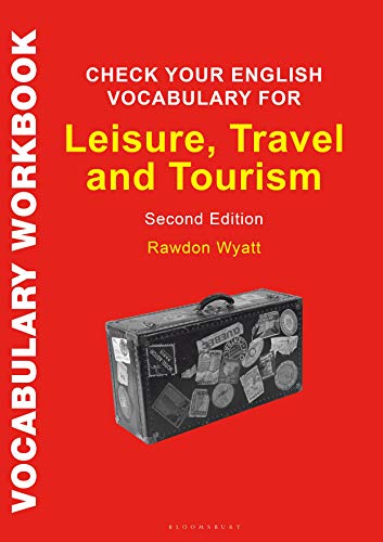 Check Your English Vocabulary for Leisure, Travel and Tourism: All You Need to Improve Your Vocabulary