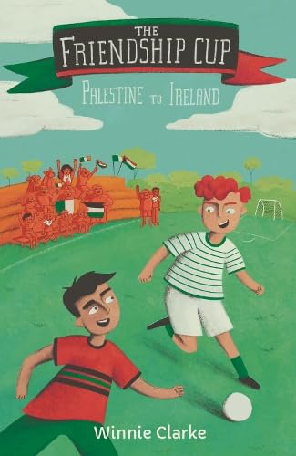 The Friendship Cup : From Palestine to Ireland