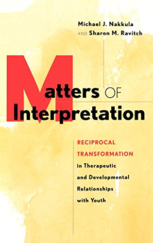 Matters of Interpretation: Reciprocal Transformation in h and Developmental Relationships with Youth